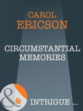 Circumstantial Memories (Mills & Boon Intrigue)