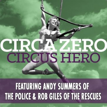 Circus hero - CIRCA ZERO
