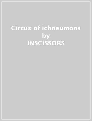 Circus of ichneumons - INSCISSORS