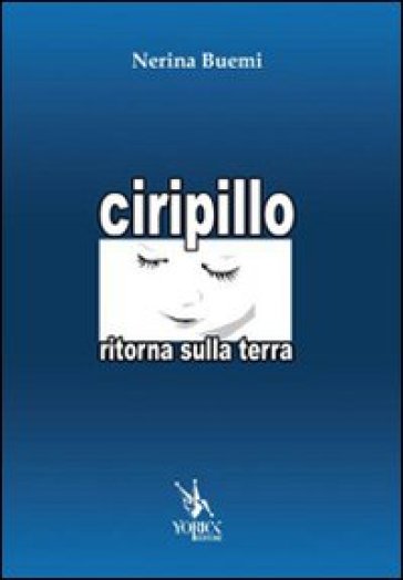 Ciripillo ritorna sulla terra - Nerina Buemi