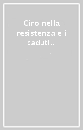 Ciro nella resistenza e i caduti di Montebello