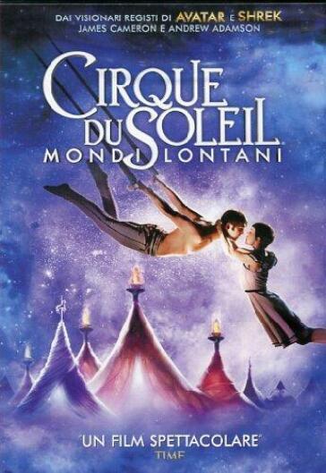 Cirque Du Soleil - Mondi Lontani - Andrew Adamson