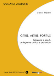 Citius, altius, fortius. Religione e sport, un legame antico e profondo