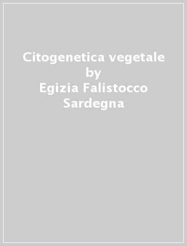 Citogenetica vegetale - Egizia Falistocco Sardegna | 
