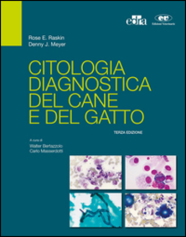 Citologia diagnostica del cane e del gatto - Rose E. Raskin - Denny J. Meyer