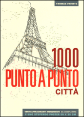 Città. 1000 punto a punto. Ediz. illustrata. Con Poster