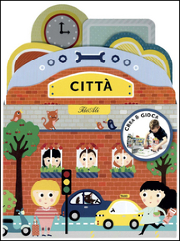 Città. Crea & gioca. Ediz. illustrata