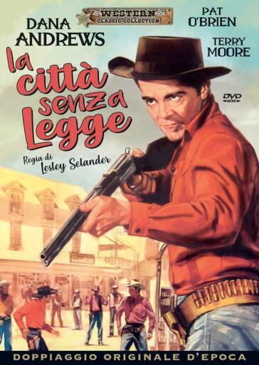 Citta' Senza Legge (La) - Lesley Selander