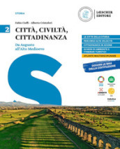 Città, civiltà, cittadinanza. Per le Scuole superiori. Vol. 2: Da Augusto all alto Medioevo