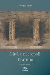 Città e necropoli d Etruria