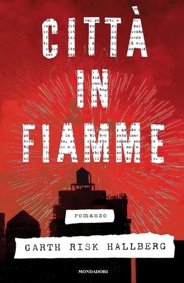 Città in fiamme - Garth Risk Hallberg