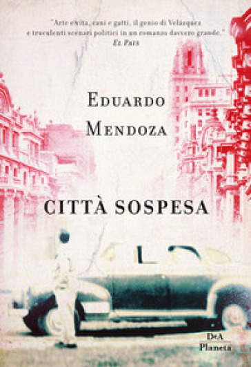 Città sospesa. Madrid 1936 - Eduardo Mendoza