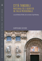 Città tangibili. Materialità e identità in Italia meridionale. Ediz. italiana e inglese