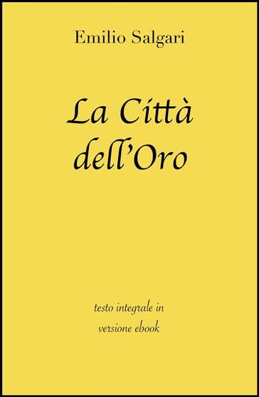 La Cittàdell'Oro di Emilio Salgari in ebook - Emilio Salgari - grandi Classici