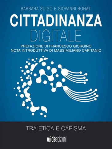 Cittadinanza digitale tra etica e carisma - Barbara Suigo - Giovanni Bonati