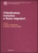 Cittadinanza inclusiva e flussi migratori. Atti del Convegno (Copanello, 3-4 luglio 2008)