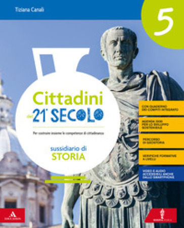 Cittadini del 21° secolo. Volume antropologico. Per la 5ª classe della Scuola elementare. Con e-book. Con espansione online. 2. - Germana Girotti - Tiziana Canali - Donatella Merlo