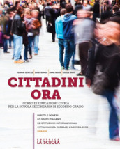 Cittadini ora. Per le Scuole superiori. Con e-book. Con espansione online