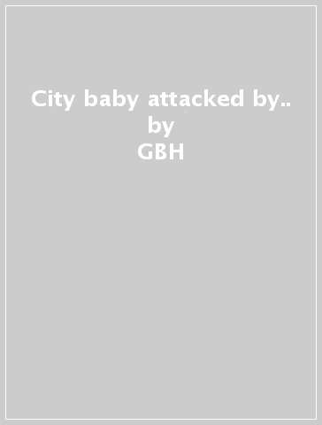 City baby attacked by.. - GBH