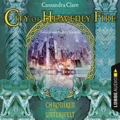 City of Heavenly Fire - Chroniken der Unterwelt