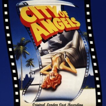 City of angels - ORIGINAL CAST RECORDING