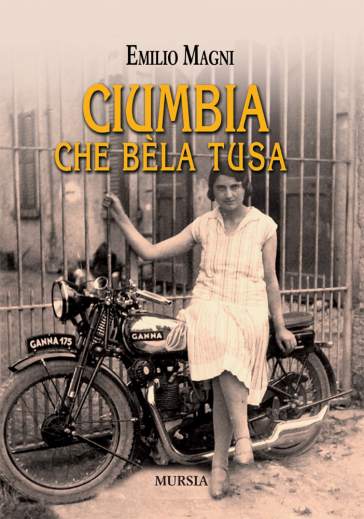 Ciumbia che bèla tusa - Emilio Magni