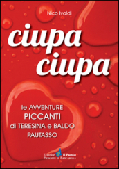 Ciupa ciupa le avventure piccanti di Teresina e Baldo Pautasso