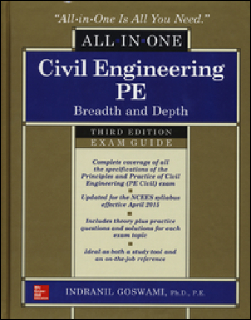 Civil engineering all-in-one PE exam guide: breadth and depth - Indranil Goswami