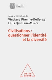 Civilisations : questionner l identité et la diversité