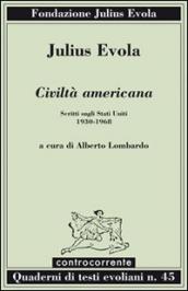 Civiltà americana. Scritti sugli Stati Uniti (1930-1968)