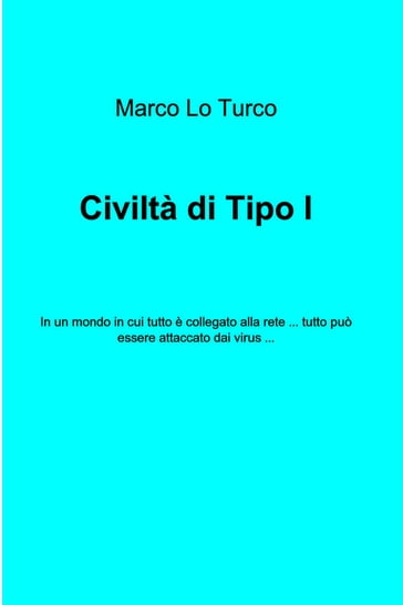 Civiltà di Tipo I - Marco Lo Turco