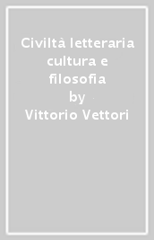 Civiltà letteraria cultura e filosofia