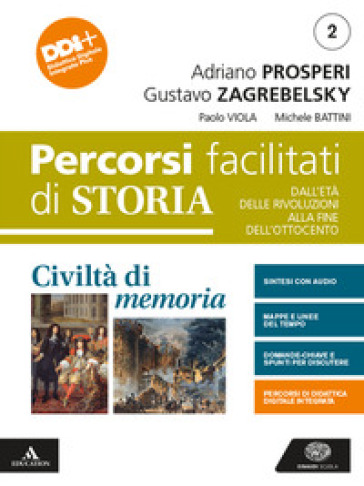 Civiltà di memoria. Percorsi facilitati. Per le Scuole superiori. Con e-book. Con espansione online. Vol. 2 - Adriano Prosperi - Gustavo Zagrebelsky - Paolo Viola