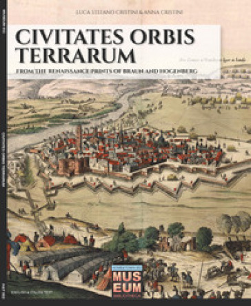 Civitates orbis terrarum - Luca Stefano Cristini - Anna Cristini