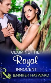 Claiming The Royal Innocent (Kingdoms & Crowns, Book 2) (Mills & Boon Modern)