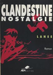 Clandestine nostalgie