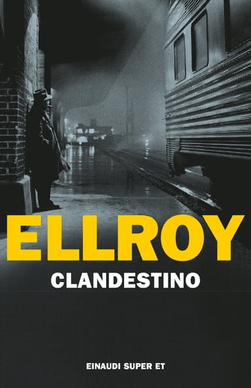 Clandestino - James Ellroy