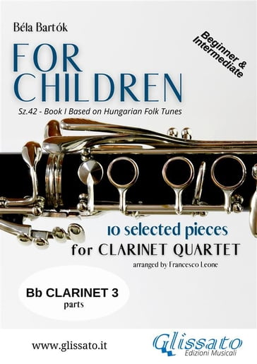 Clarinet 3 part of "For Children" by Bartók for Clarinet Quartet - Francesco Leone - Bela Bartok