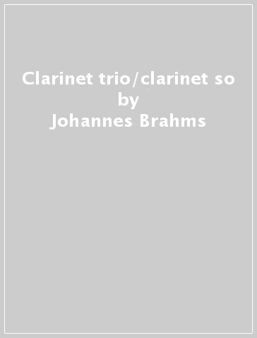 Clarinet trio/clarinet so - Johannes Brahms