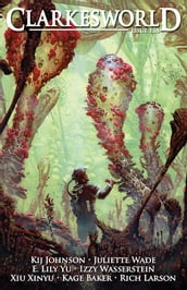 Clarkesworld Magazine Issue 138