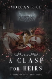 A Clasp for Heirs (A Throne for SistersBook Eight)
