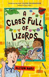 A Class Full of Lizards: The Grade Six Survival Guide 2