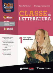 Classe di letteratura. Con Scrittura, Divina Commedia. Per le Scuole superiori. Con e-book. Con espansione online. Vol. 1