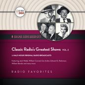 Classic Radio s Greatest Shows, Vol. 2