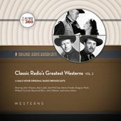 Classic Radio s Greatest Westerns, Vol. 2