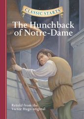 Classic Starts®: The Hunchback of Notre-Dame