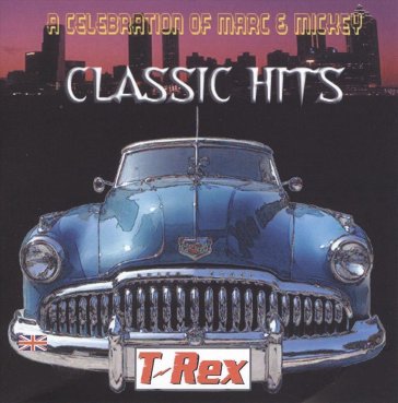 Classic hits - a celebration - T-rex