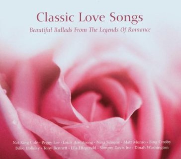 Classic love songs - AA.VV. Artisti Vari