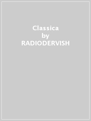 Classica - RADIODERVISH & OLES