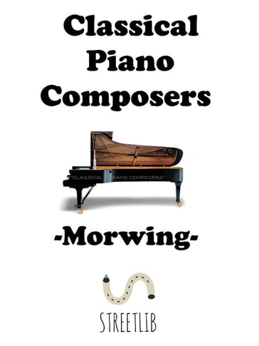 Classical Piano Composers - Morwing